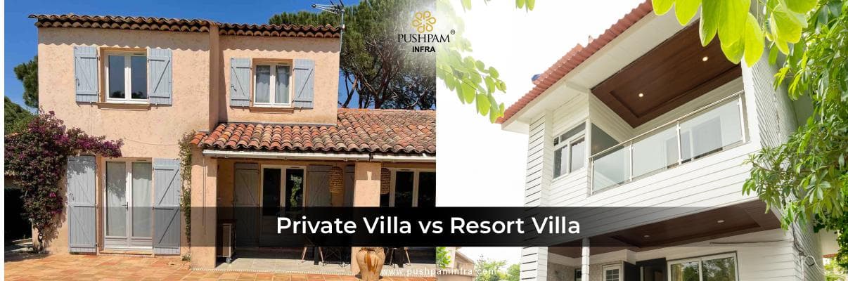 Private Villa vs Resort Villa: Choosing the Best Second Home Investment